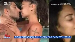 La Vita in diretta. Elodie-Iannone nudi in piscina, le foto infiammano i social - RaiPlay